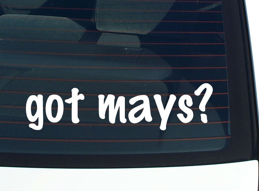 got mays? CAR DECAL BUMPER STICKER VINYL FUNNY LAST NAME WINDOW PRIDE