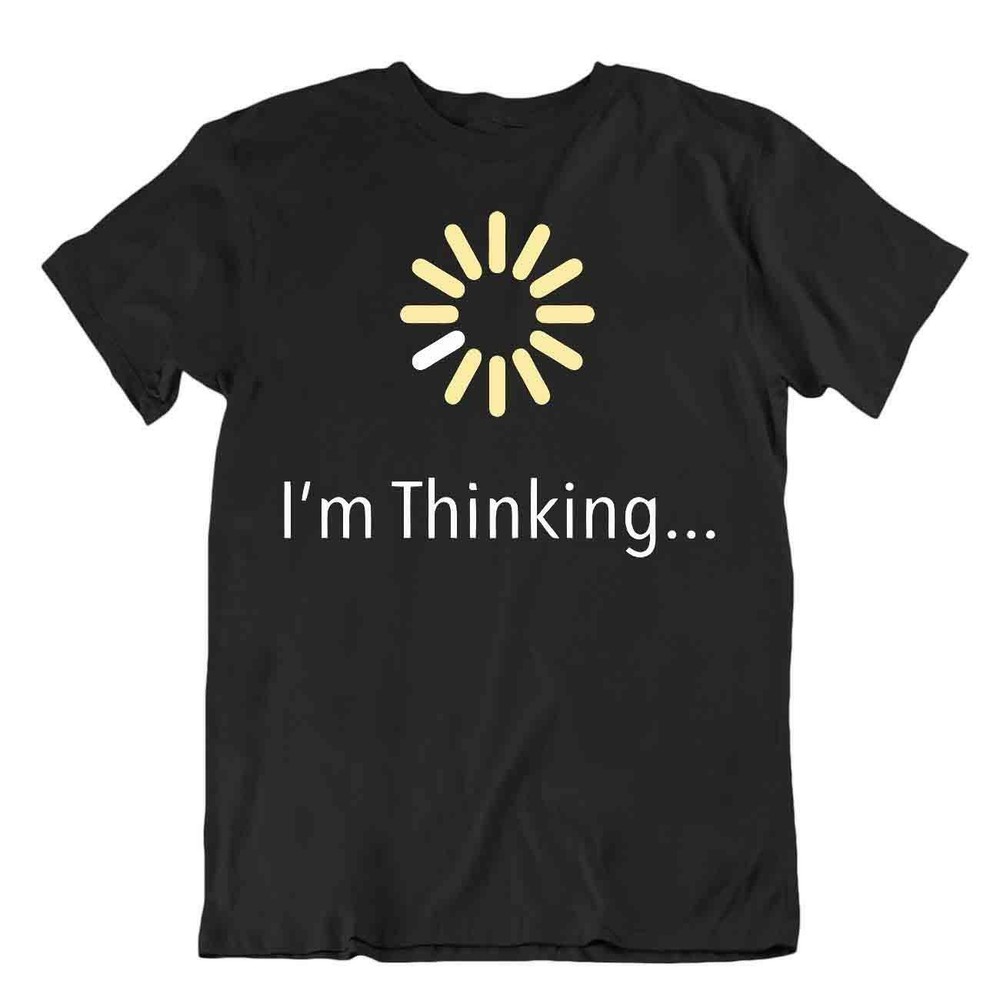 I Am Thinking Tshirt Programmer T-Shirt Computer Coder Sign Tee