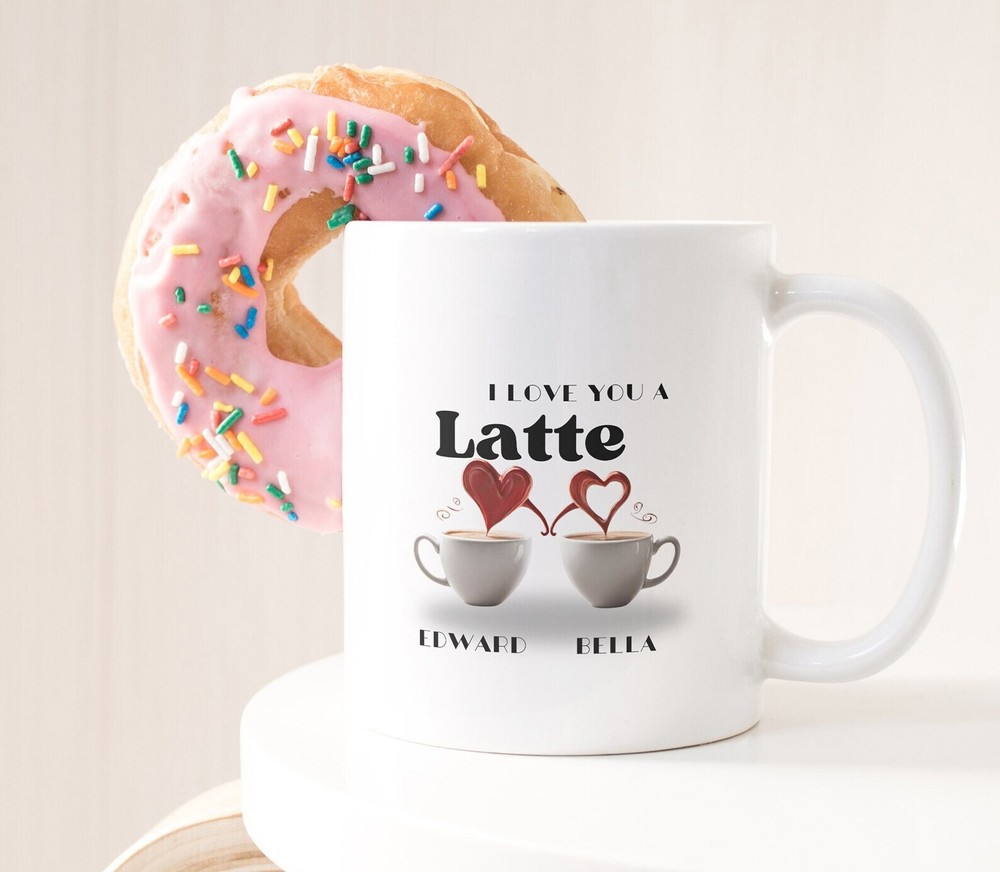 Personalized I Love You A Latte Coffee Mug Humor Gift For Her
