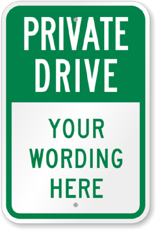 Custom Private Drive Sign Your Wording Weatherproof Aluminum 8