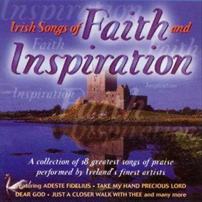 Irish Songs of Faith and Inspiration by Various Artists 2003