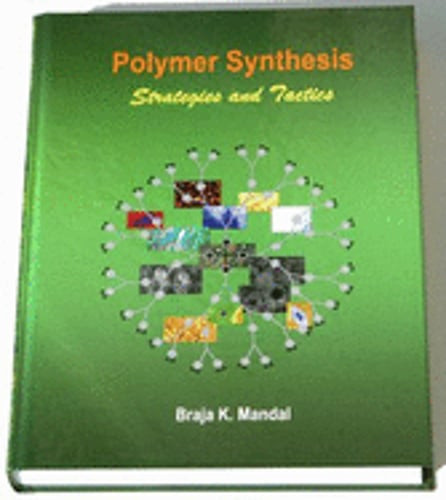 Polymer Synthesis Strategies by Braja K Mandal - Pre-Owned