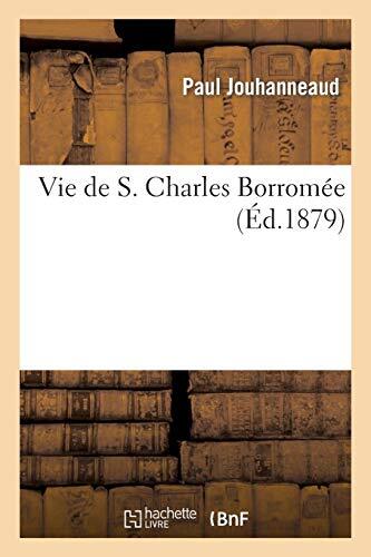 Vie de S. Charles Borromee