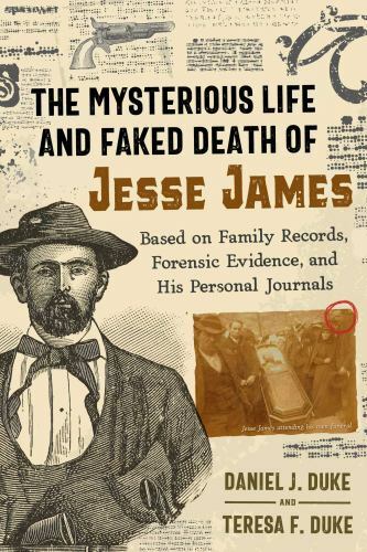 The Mysterious Life and Faked Death of Jesse James Format: General/trade
