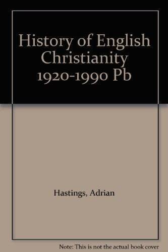 A History of English Christianity, 1920-90 - Paperback - GOOD