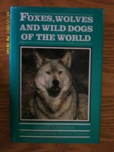 Foxes, Wolves and Wild Dogs of the World (Of the World Series) - GOOD