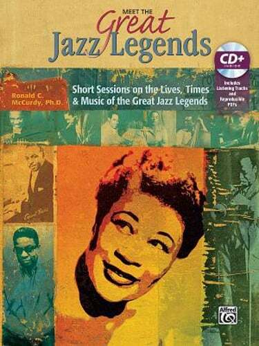 Meet the Great Jazz Legends: Short Sessions on the Lives, Times & Music of the