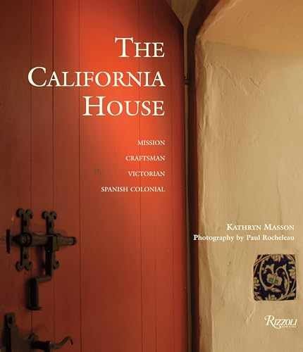 The California House: Adobe. Craftsman. - Hardcover, by Masson Kathryn - Good b