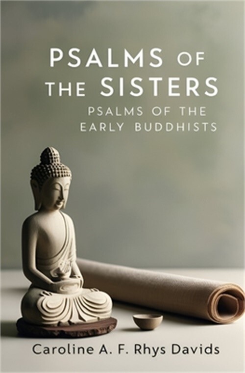 Psalms of the Sisters Early Buddhist Teachings Paperback or Softback
