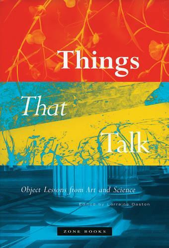 Lorraine J Daston Things That Talk Paperback Book