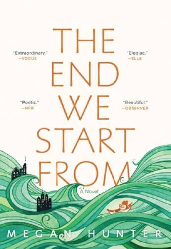 The End We Start From - Paperback By Hunter, Megan - GOOD