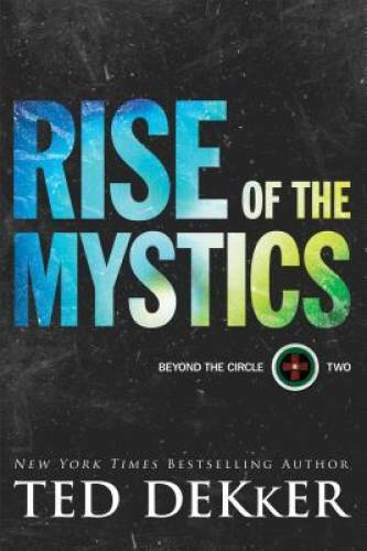 Explore Ted Dekker's Rise of the Mystics Hardcover in Excellent Condition Beyond the Circle Series