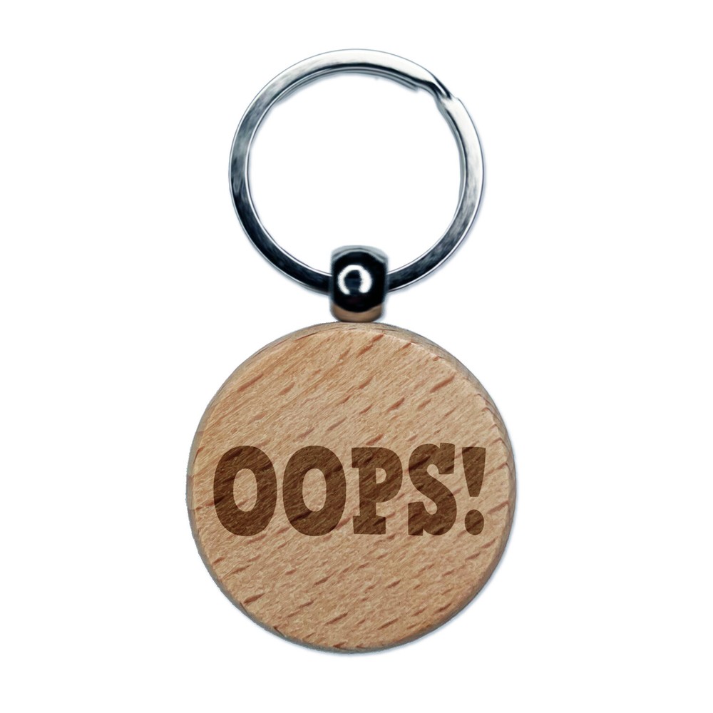 Oops Fun Text Engraved Wood Round Keychain Tag Charm