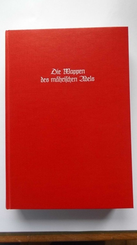 Die Wappen des mährischen Adels Band 31 Mähren J. Siebmacher's grosses Wappenbuc