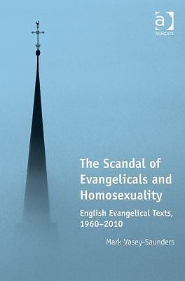 The Scandal of Evangelicals and Homosexuality: English Evangelical Texts, 1960â€