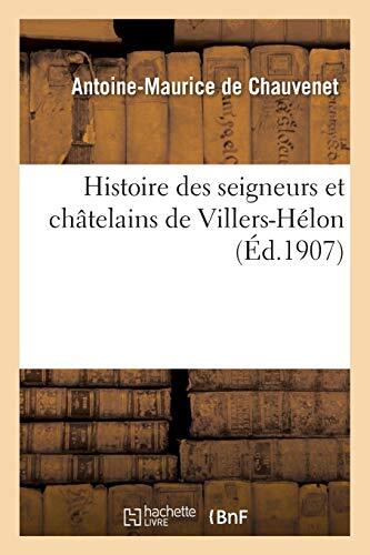 Histoire des seigneurs et chatelains de Villers-Helon
