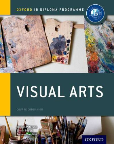 IB Visual Arts Course Book for Oxford IB Diploma Programme by Paterson and Poppy-image