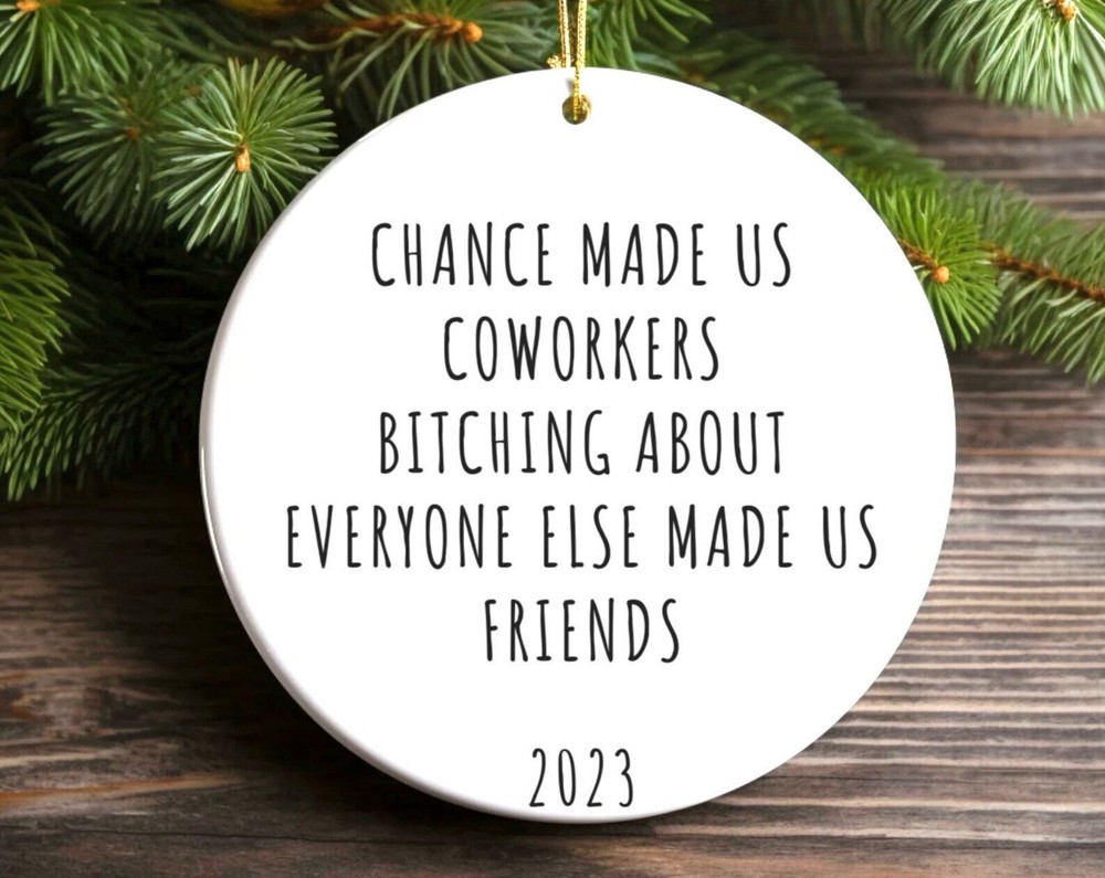 Bff Coworker Ornament Keepsake Friend Gift Work Bestie Funny Sarcasm Ornament