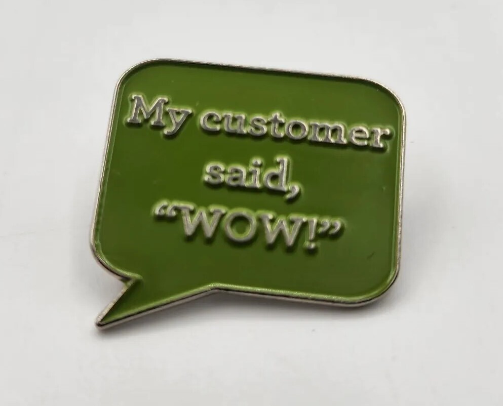 My Customer Said, Wow Employee Lapel Pin Customer Service Green Silver Tone-image