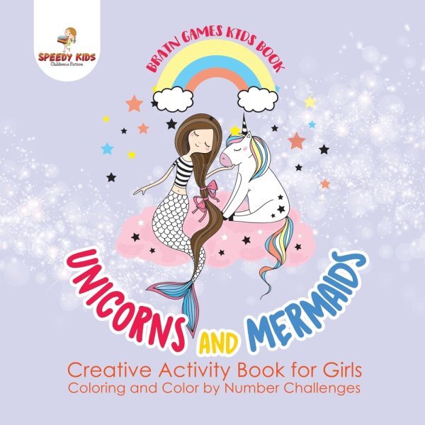 Brain Games Kids Book. Unicorns and Mermaids. Creative Activity Book for Girl...