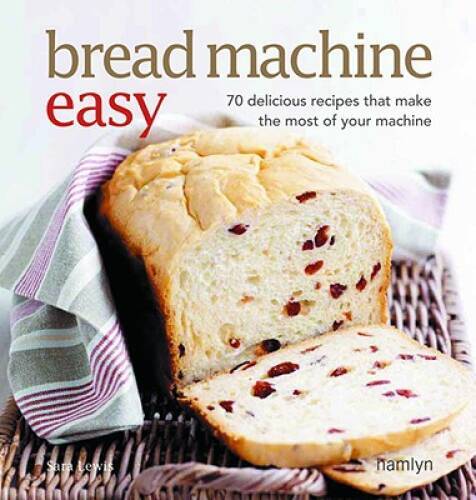 70 Easy Bread Machine Recipes to Maximize Your Baking - GOOD