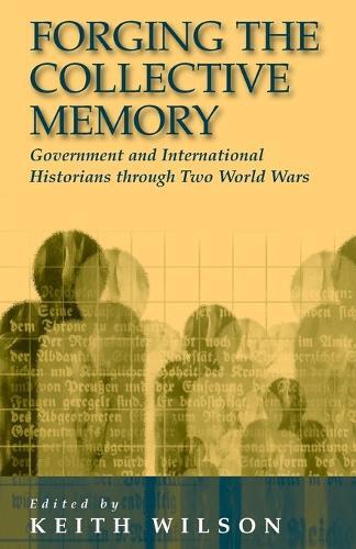 Keith Wilson Forging the Collective Memory (Paperback)