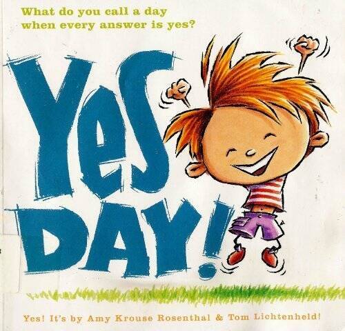 Yes Day! - Paperback By Amy Krouse Rosenthal - GOOD