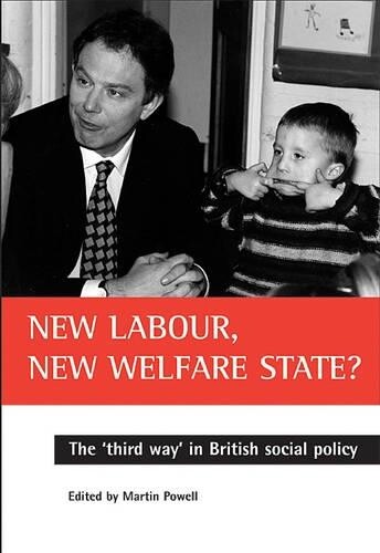 Martin Powell New Labour, new welfare state? (Paperback)