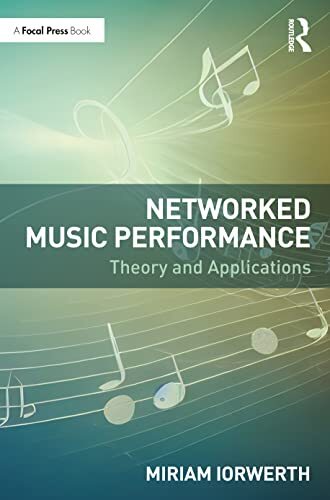 Miriam Iorwerth - Networked Music Performance   Theory and Applicatio - S9000z