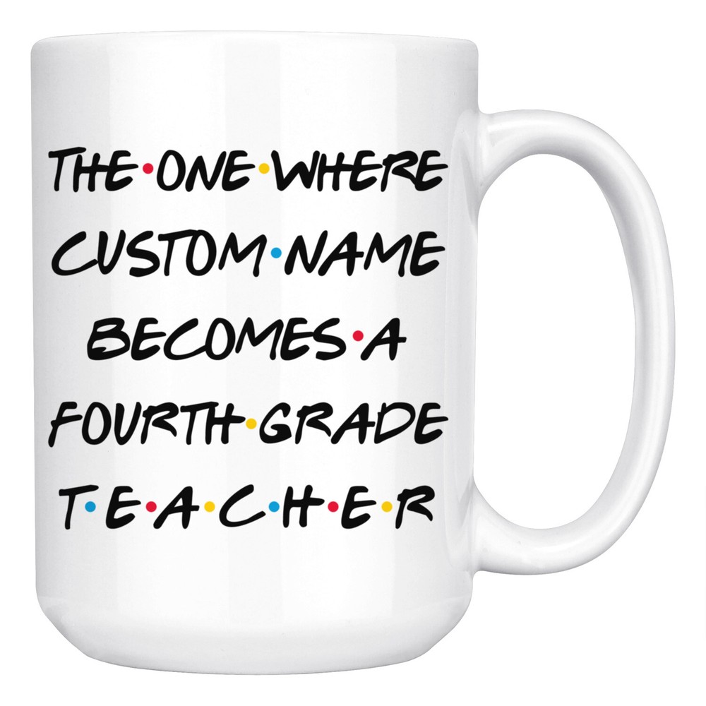 Personalized 4th Grade Teacher Coffee Mug, Fourth Grade Teacher Graduation Gift