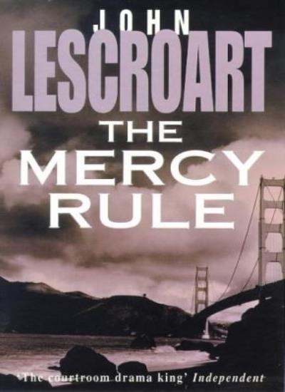 The Mercy Rule By John Lescroart. 9780747254584