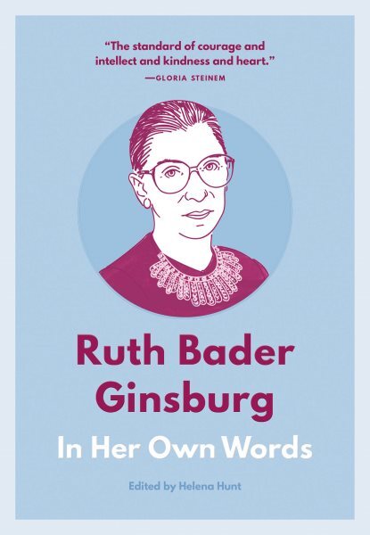 Ruth Bader Ginsburg : In Her Own Words, Paperback by Hunt, Helena (EDT), Bran...